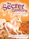 Friends Forever (eBook): My Secret Unicorn Series, Book 11